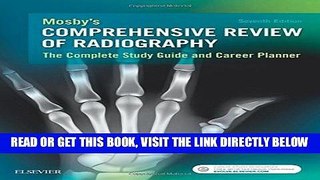 [FREE] EBOOK Mosby s Comprehensive Review of Radiography: The Complete Study Guide and Career