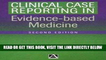 [FREE] EBOOK Clinical Case Reporting in Evidence Based Medicine, 2Ed (Hodder Arnold Publication)