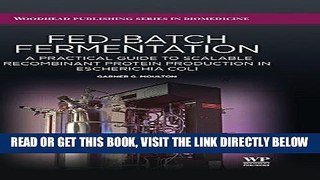 [FREE] EBOOK Fed-Batch Fermentation: A Practical Guide to Scalable Recombinant Protein Production