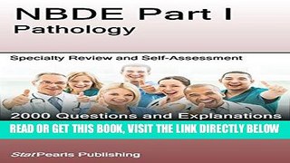 [FREE] EBOOK NBDE Part I Pathology: Specialty Review and Self-Assessment (StatPearls Review Series