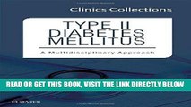 [FREE] EBOOK Type II Diabetes Mellitus: A Multidisciplinary Approach, 1e (Clinics Collections), 1e