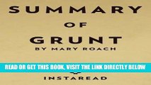 [READ] EBOOK Summary of Grunt: By Mary Roach Includes Analysis ONLINE COLLECTION