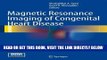[FREE] EBOOK Magnetic Resonance Imaging of Congenital Heart Disease BEST COLLECTION