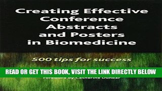 [FREE] EBOOK Creating Effective Conference Abstracts and Posters in Biomedicine: 500 Tips for