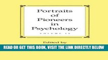 [READ] EBOOK Portraits of Pioneers in Psychology: Volume IV (Portraits of Pioneers in Psychology