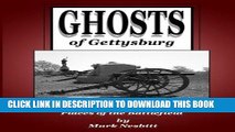 Read Now Ghosts of Gettysburg: Spirits, Apparitions and Haunted Places on the Battlefield (Volume
