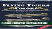 Read Now Flying Tigers Colors: Camouflage and Markings of the American Volunteer Group and the