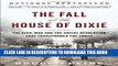 Read Now The Fall of the House of Dixie: The Civil War and the Social Revolution That Transformed