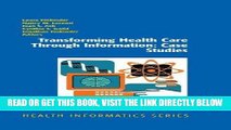 [FREE] EBOOK Transforming Health Care Through Information: Case Studies (Health Informatics)