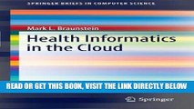 [FREE] EBOOK Health Informatics in the Cloud (SpringerBriefs in Computer Science) BEST COLLECTION