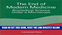 [READ] EBOOK The End of Modern Medicine: Biomedical Science under a Microscope ONLINE COLLECTION