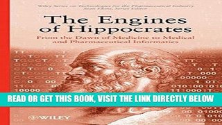 [READ] EBOOK The Engines of Hippocrates: From the Dawn of Medicine to Medical and Pharmaceutical