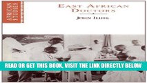 [FREE] EBOOK East African Doctors: A History of the Modern Profession (African Studies) BEST