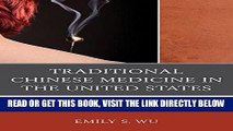 [READ] EBOOK Traditional Chinese Medicine in the United States: In Search of Spiritual Meaning and