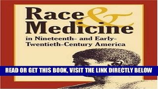 [READ] EBOOK Race   Medicine in Nineteenth- And Early-Twentieth-Century America ONLINE COLLECTION