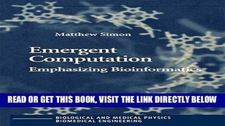 [FREE] EBOOK Emergent Computation: Emphasizing Bioinformatics (Biological and Medical Physics,
