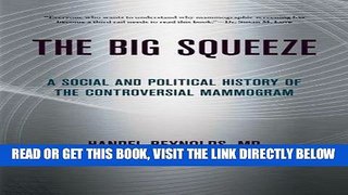 [FREE] EBOOK The Big Squeeze: A Social and Political History of the Controversial Mammogram (The