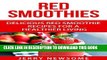 [New] Ebook Red Smoothies: Delicious Red Smoothie Recipes for a Healthier Living (Healthy Smoothie