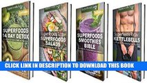 [New] Ebook Detox Box Set Two: Superfoods 14 Days Detox   Superfoods Salads   Superfoods Smoothies