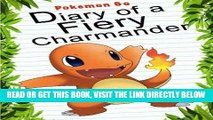 [EBOOK] DOWNLOAD Pokemon Go: Diary Of A Fiery Charmander (Pokemon Books) (Volume 4) PDF
