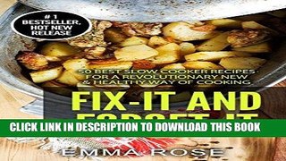 [New] Ebook Fix-it and Forget-it: 50 Best Slow Cooker Recipes For A Revolutionary New   Healthy