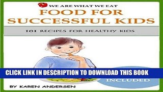 [New] Ebook Food For Successful Kids-delicious 101 recipes for healthy kids (Magic healthy food