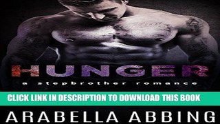 Ebook Hunger: A Stepbrother Romance Free Read