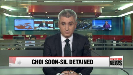 Prosecutors detain Choi Soon-sil without warrant
