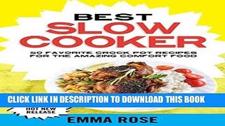 [New] Ebook Best Slow Cooker: 50 Favorite Crock Pot Recipes For The Amazing Comfort Food Free Read