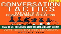 [EBOOK] DOWNLOAD Conversation Tactics: Strategies to Command Social Situations (Book 3):