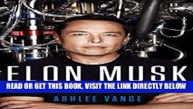 [EBOOK] DOWNLOAD Elon Musk: Tesla, SpaceX, and the Quest for a Fantastic Future PDF
