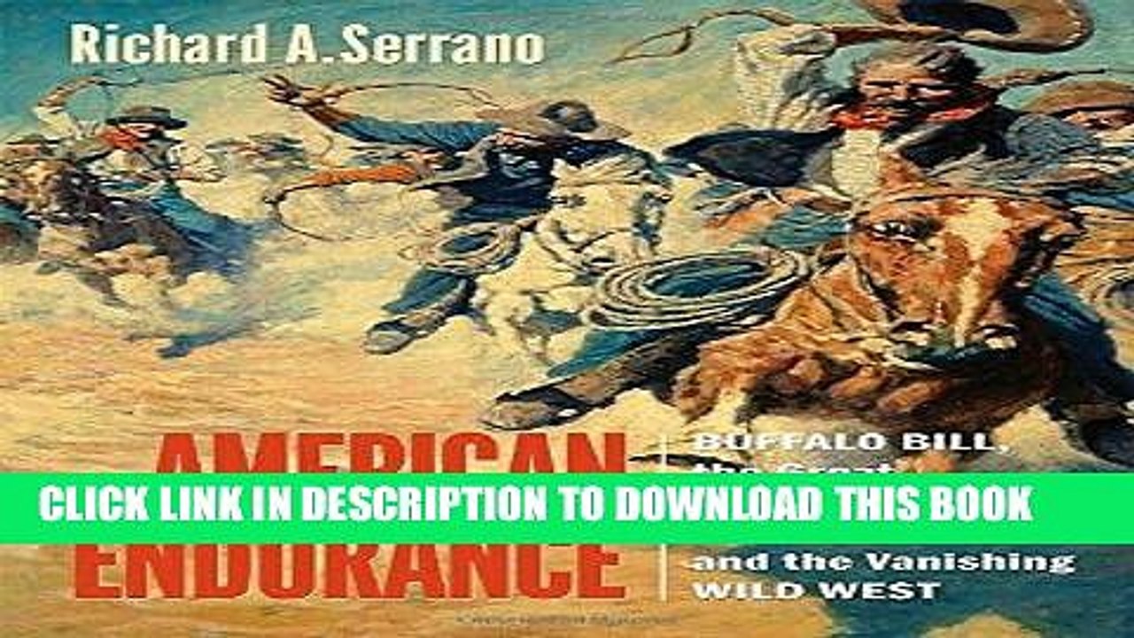 Ebook American Endurance: Buffalo Bill, the Great Cowboy Race of 1893, and the Vanishing Wild West