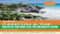 [EBOOK] DOWNLOAD Fodor s Cancun   the Riviera Maya: with Cozumel   the Best of the Yucatan