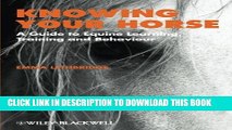 [FREE] EBOOK Knowing Your Horse: A Guide to Equine Learning, Training and Behaviour ONLINE