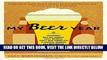 [EBOOK] DOWNLOAD My Beer Year: Adventures with Hop Farmers, Craft Brewers, Chefs, Beer Sommeliers,