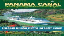 [EBOOK] DOWNLOAD Panama Canal by Cruise Ship: The Complete Guide to Cruising the Panama Canal