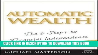 [PDF] Automatic Wealth: The 6 Steps to Financial Independence Full Collection