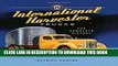 Best Seller International Harvester Trucks: The Complete History Free Read