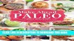 [New] Ebook Make-Ahead Paleo: Healthy Gluten-, Grain-   Dairy-Free Recipes Ready When   Where You