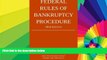 Must Have  Federal Rules of Bankruptcy Procedure; 2016 Edition  READ Ebook Full Ebook