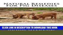 [FREE] EBOOK Natural Remedies For Pig Diseases (Natural Remedies For Animals Series) BEST COLLECTION