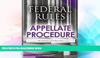 Must Have  Federal Rules of Appellate Procedure (2017 Edition): with Advisory Committee Notes