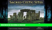 READ BOOK  Sacred Celtic Sites 2017 Wall Calendar: And Other Places of Power in Britain and