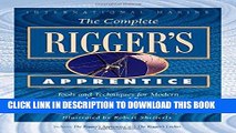 Ebook The Complete Rigger s Apprentice: Tools and Techniques for Modern and Traditional Rigging