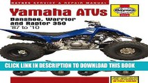 Best Seller Yamaha ATVs Banshee, Warrior and Raptor 350:  87 to  10 (Haynes Service   Repair