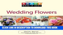 Best Seller Knack Wedding Flowers: A Complete Illustrated Guide To Ideas For Bouquets, Ceremony