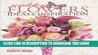 Best Seller Wedding Flowers: Ideas   Inspirations Free Read