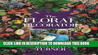 Best Seller The Floral Decorator Free Read