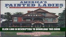 Best Seller America s Painted Ladies: The Ultimate Celebration of Our Victorians (Dutton Studio