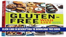 [New] Ebook Gluten-Free Wish List: Sweet and Savory Treats You ve Missed the Most Free Read